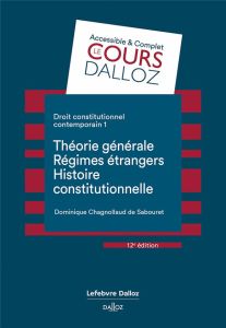 Droit constitutionnel contemporain. Tome 1, Théorie générale, régimes étrangers, histoire constituti - Chagnollaud de Sabouret Dominique