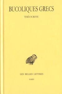 Bucoliques grecs. Tome 1, Edition bilingue français-grec ancien - LEGRAND P-E.