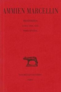 Histoire / Ammien Marcellin Tome 6 : Histoire, Livres XXIX-XXXI, index général - Ammien Marcellin - Angliviel De la beaumelle l. -