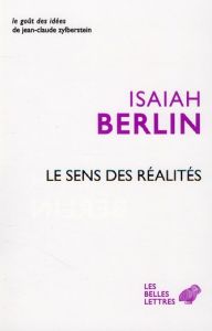 Le sens des réalités - Berlin Isaiah - Delannoi Gil - Butin Alexis