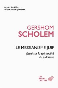 Le messianisme juif. Essais sur la spiritualité du judaïsme - Scholem Gershom - Dupuy Bernard