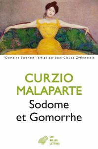 Sodome et Gomorrhe suivi de La tête en fuite - Malaparte Curzio - Novella René - Piroué Georges