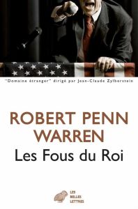 Les fous du roi - Penn Warren Robert - Singer Pierre