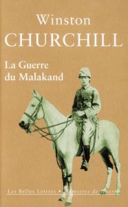 La Guerre du Malakand - Churchill Winston - Le Terrier John - Weber Olivie