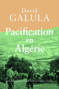 Pacification en Algérie. 1956-1958 - Galula David - Malye Julia