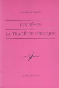 Les rêves dans la tragédie grecque - Devereux Georges - Chemouni Jacquy - Alcorn David