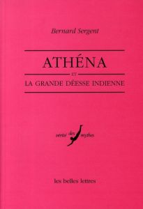 Athéna et la grande déesse indienne - Sergent Bernard
