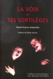 La voix et ses sortilèges. 5e édition - Castarède Marie-France - Anzieu Didier