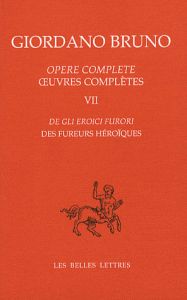 Oeuvres complètes. Tome 7, Des fureurs héroïques Edition bilingue français-italien - Bruno Giordano - Aquilecchia Giovanni - Granada Mi