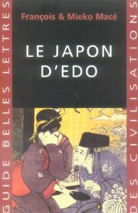 Le Japon d'Edo - Macé Mieko - Macé François