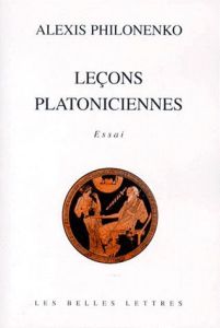 Leçons platoniciennes - Philonenko Alexis