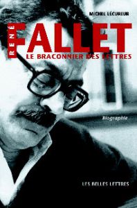 René Fallet. Le braconnier des lettres - Lécureur Michel