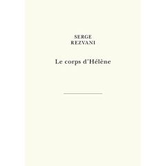 Le corps d'Hélène - Rezvani Serge