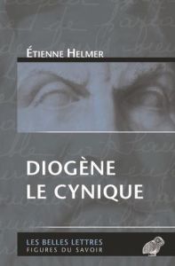 Diogène le cynique - Helmer Etienne