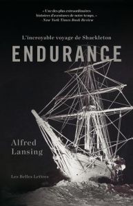 Endurance. L'incroyable voyage de Shackleton - Lansing Alfred - Jouan René