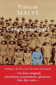 Camp Beauregard - Malye François - Giesbert Franz-Olivier