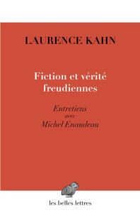 Fictions et vérités freudiennes - Kahn Laurence - Enaudeau Michel