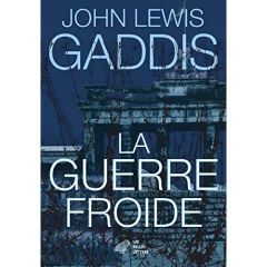 La guerre froide - Gaddis John Lewis - Jackson John E.