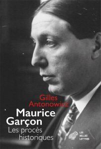 Maurice Garçon. Procès historiques. L'affaire Grynszpan (1938) %3B Les piqueuses d'Orsay (1942) %3B L'ex - Antonowicz Gilles