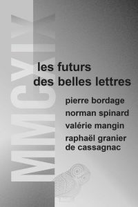 MMCXIX. Les futurs des Belles Lettres - Spinrad Norman - Mangin Valérie - Granier de Cassa
