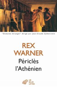 Périclès l'athénien - Warner Rex - Hurel Geneviève