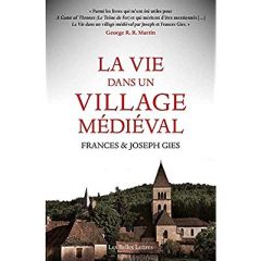 La vie dans un village médiéval - Gies Frances - Gies Joseph - Jaquet Christophe