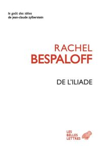 De l'Iliade et autres textes - Bespaloff Rachel - Jutrin Monique