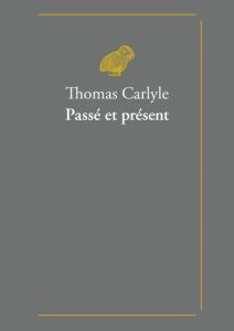 Passé et présent - Carlyle Thomas - Matrat Thibaut - Bos Camille