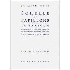 ECHELLE ET PAPILLONS. Le Pantoum, Comprenant la réédition intégrale en fac-similé du poème de René G - Jouet Jacques