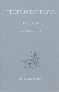 Baldus Livres I - V. Edition bilingue - Folengo Teofilo - Chiesa Mario - Genot Gérard - La