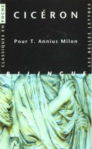 Pour T-Annius Milon. Edition bilingue français-latin - CICERON/ROBERT