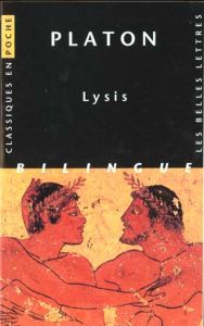Lysis. Edition bilingue grec-français - PLATON/PRADEAU