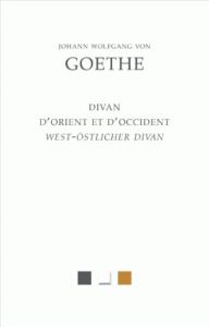 LE DIVAN D'ORIENT ET D'OCCIDENT (WEST-OSTLICHER DIVAN) - GOETHE J W.