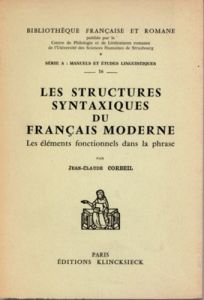 Les structures syntaxiques du français moderne. Les éléments fonctionnels de la phrase - Corbeil Jean-Claude