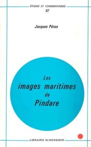 Les images maritimes de Pindare - Péron Jacques