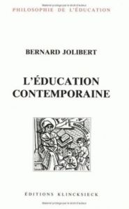 L'éducation contemporaine. Sources théoriques et problèmes - Jolibert Bernard