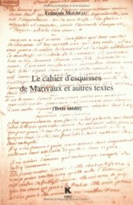 Le Cahier d'esquisses de Marivaux et autres textes - Moureau François