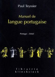 Manuel de langue portugaise. Portugal-Brésil - Teyssier Paul