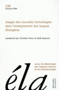 Etudes de Linguistique Appliquée N° 134, Avril-juin 2004 : Usages des nouvelles technologies dans l' - Galisson Robert