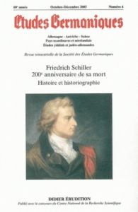 Etudes Germaniques N° 240, 4/2005 : Friedrich Schiller 200e anniversaire de sa mort. Histoire et his - Valentin Jean-Marie