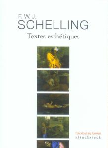 Textes esthétiques - Schelling Friedrich von - Pernet Alain - Tilliette