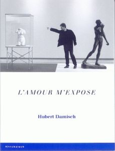 L'amour m'expose. Le projet "Moves" - Damisch Hubert
