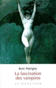La fascination des vampires - Marigny Jean