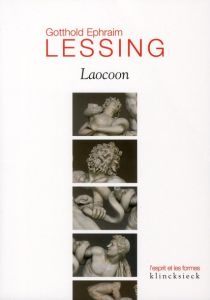 Laocoon ou Des frontières respectives de la peinture et de la poésie - Lessing Gotthold Ephraim - Teinturier Frédéric