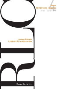 Revue de littérature comparée N° 364, 4/2017 : La valeur littéraire à l'épreuve de l'archipel caraïb - Brunel Pierre