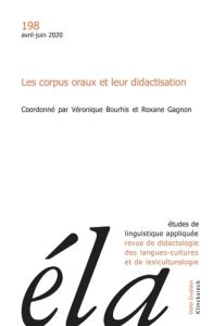 Etudes de Linguistique Appliquée N° 2/2020 : Les corpus oraux et leur didactisation. Edition - Bourhis Véronique - Gagnon Roxane