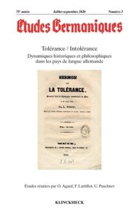 Etudes Germaniques N° 3/2020 : Tolérance / Intolérance. Dynamiques historiques et philosophiques dan - Agard Olivier - Lartillot Françoise - Puschner Uwe