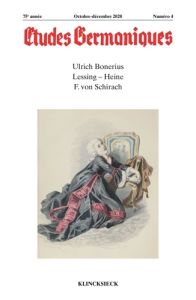 Études germaniques - N°4/2020. Ulrich Bonerius. Lessing – Heine. F. von Schirach - Banoun Bernard