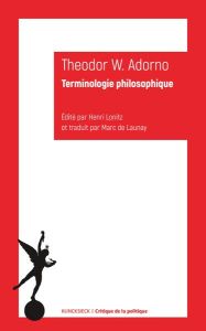 Terminologie philosophique - Adorno Theodor W. - Lonitz Henri - Launay Marc de