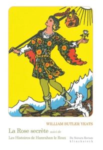 La Rose secrète. suivi de Les Histoires de Hanrahan le roux - Yeats William Butler - Colman Smith pamela - Leyri
